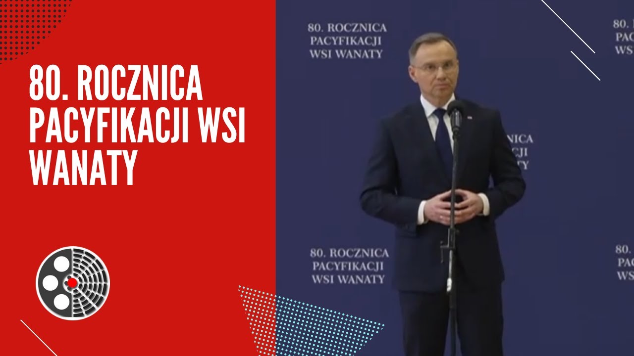 Andrzej Duda: Obchody 80. rocznicy pacyfikacji wsi Wanaty