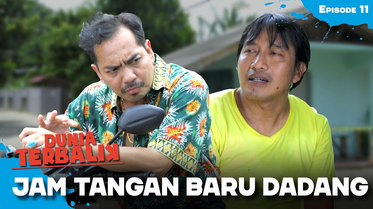 Lagi-Lagi Dadang Pamer Jam Tangan Baru | DUNIA TERBALIK | EPS 12-13 (4/5)