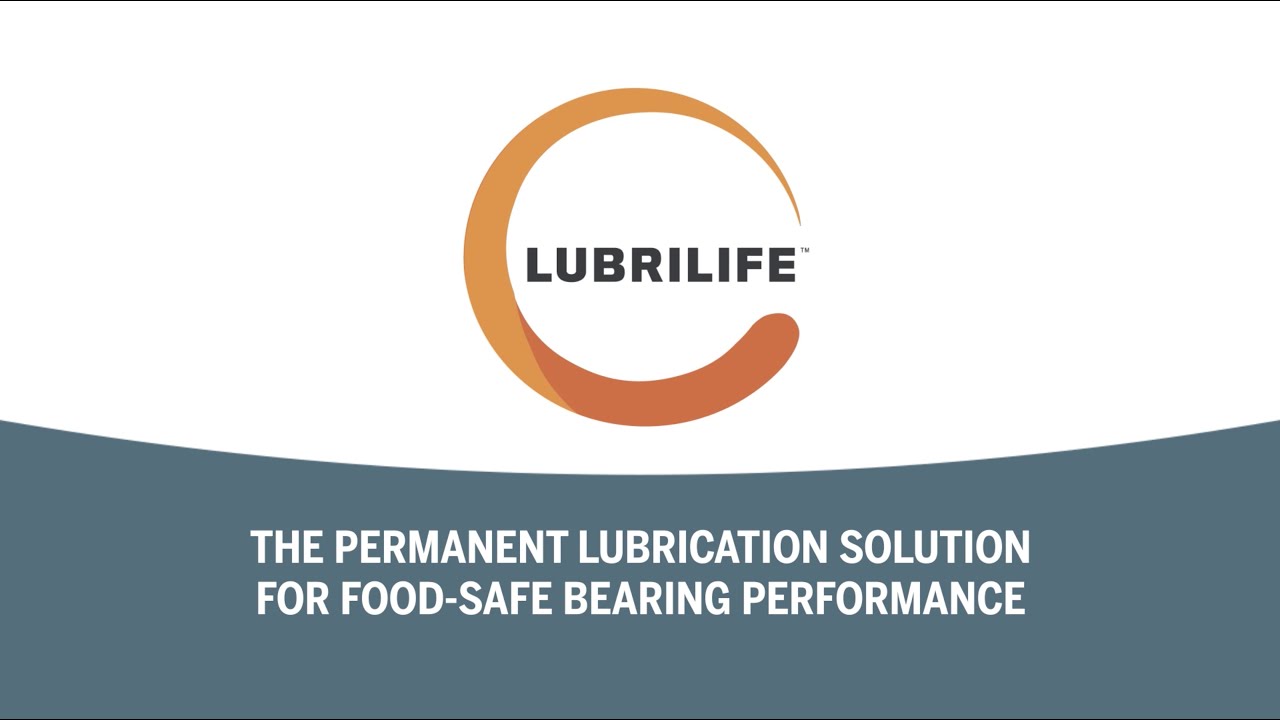 Lubrilife: The Permanent Lubrication Solution for Food-Safe Bearing Performance