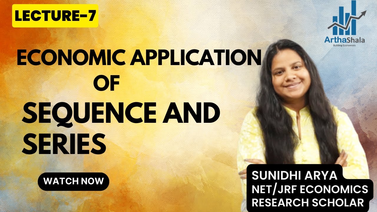 ECONOMIC APPLICATION OF SEQUENCE & SERIES | MATHEMATICAL ECONOMICS | BECC 102 |  UGC NET ECONOMICS |