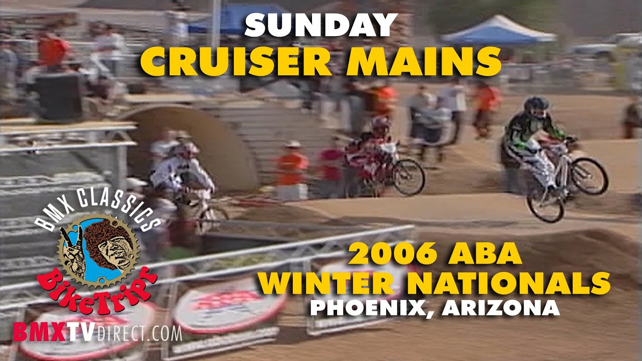 2006 ABA BMX Racing Winter Nationals. Sunday Cruiser Main Events.
