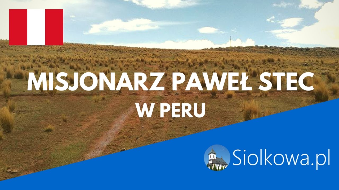 Misjonarz Paweł Stec w Peru
