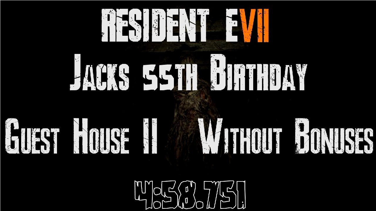 Resident Evil 7: Biohazard PC 4:58.751 Guest House 2 Without Bonuses