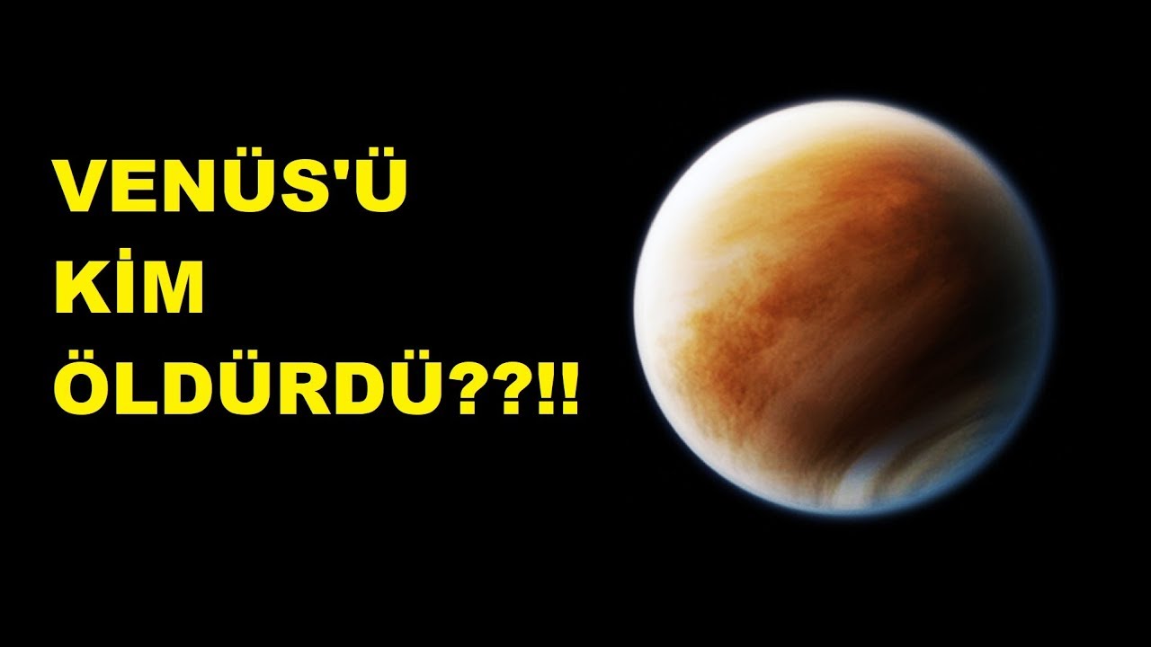 Venüs'ü Kim Öldürdü?