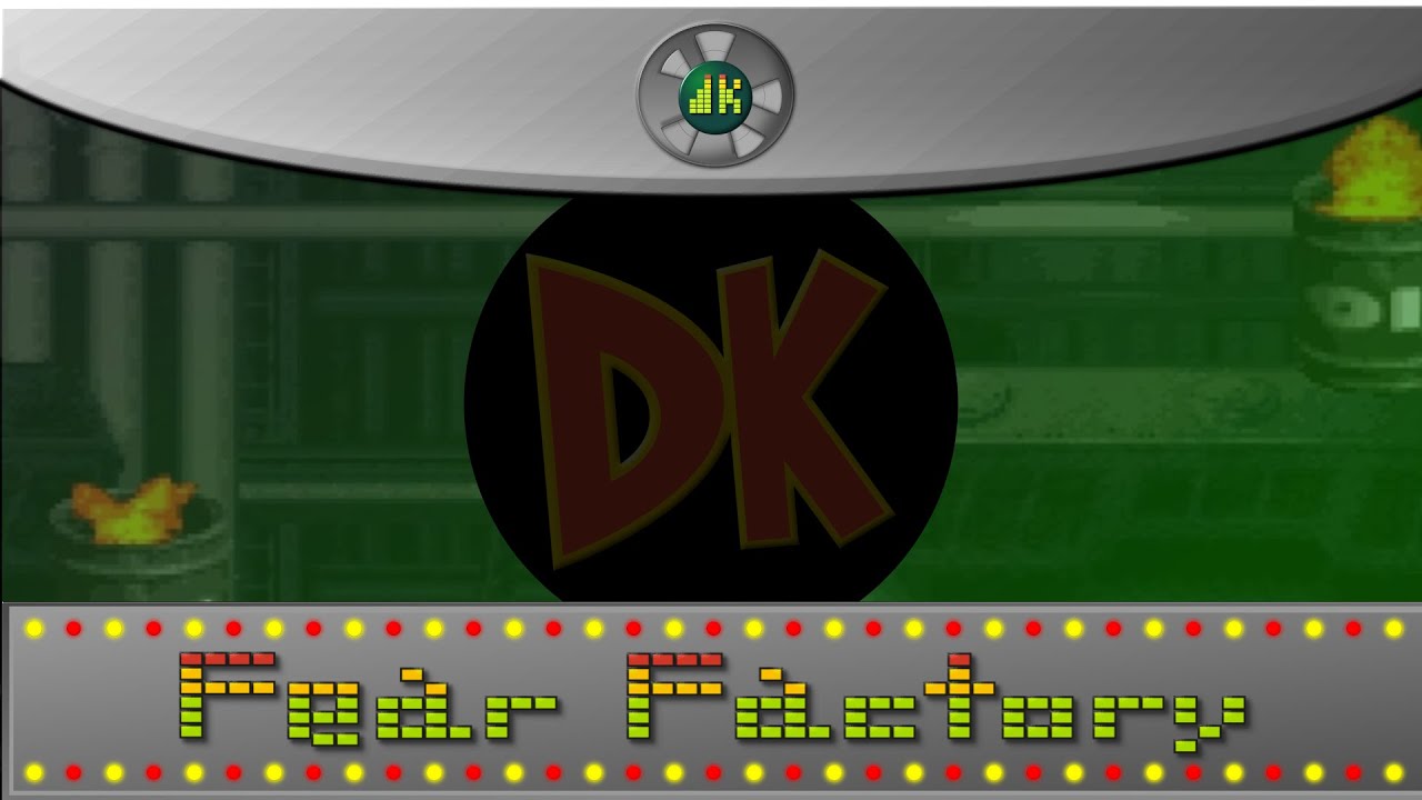 Fear Factory (Donkey Kong Country Electronic Remix)