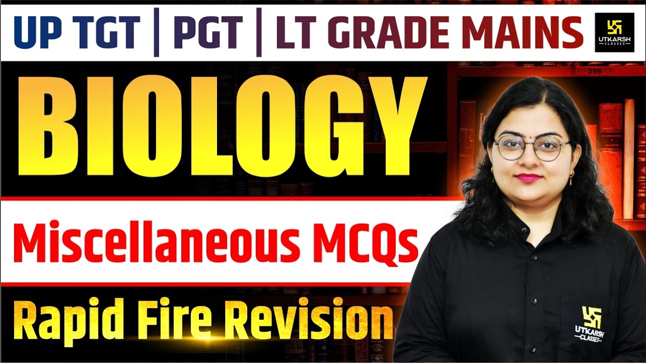 UP TGT | PGT | LT GRADE MAINS BIOLOGY Classes | Miscellaneous MCQs | Rapid Fire Revision