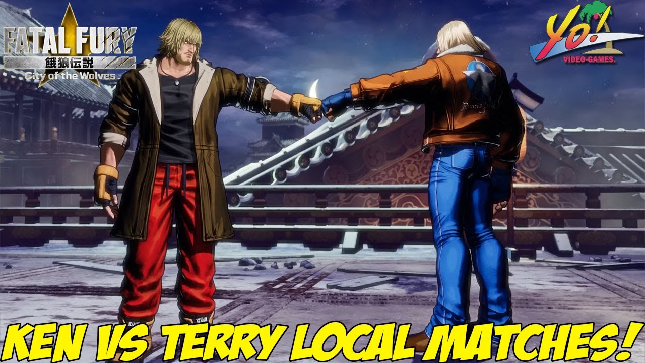 Fatal Fury: City of the Wolves! Ken vs Terry Local Matches! - YoVideogames