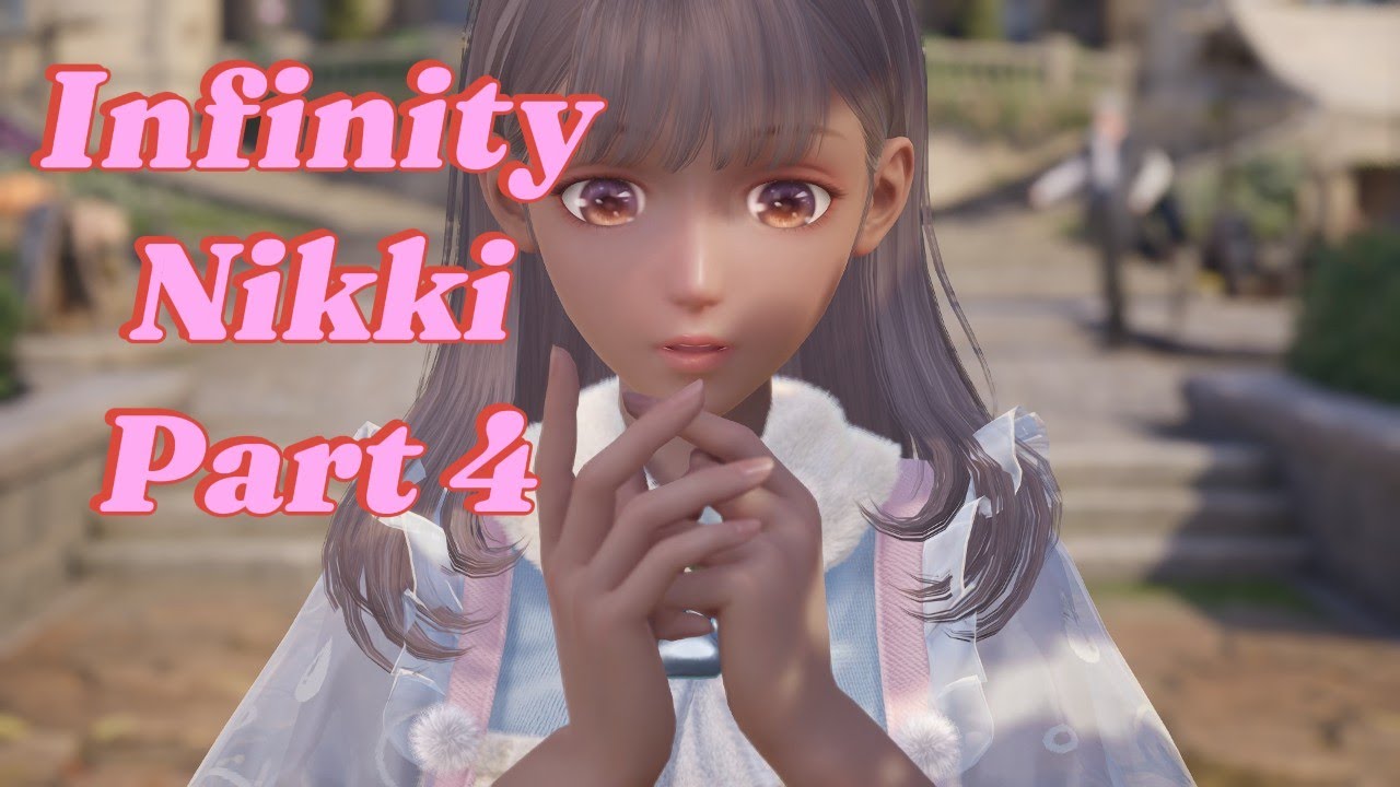 Infinity Nikki Part 4
