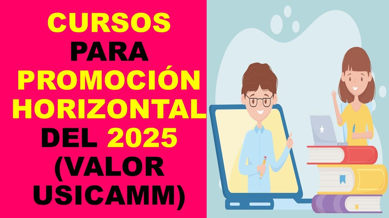 Soy Docente: CURSOS PARA PROMOCI&Oacute;N HORIZONTAL DEL 2025 (VALOR USICAMM)