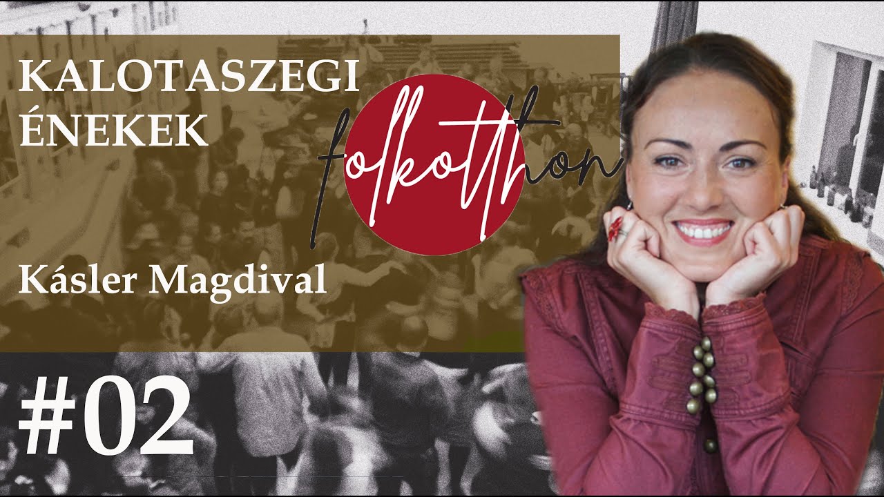 FolkOtthon - Kalotaszegi &eacute;nekoktat&aacute;s K&aacute;sler Magdival #02