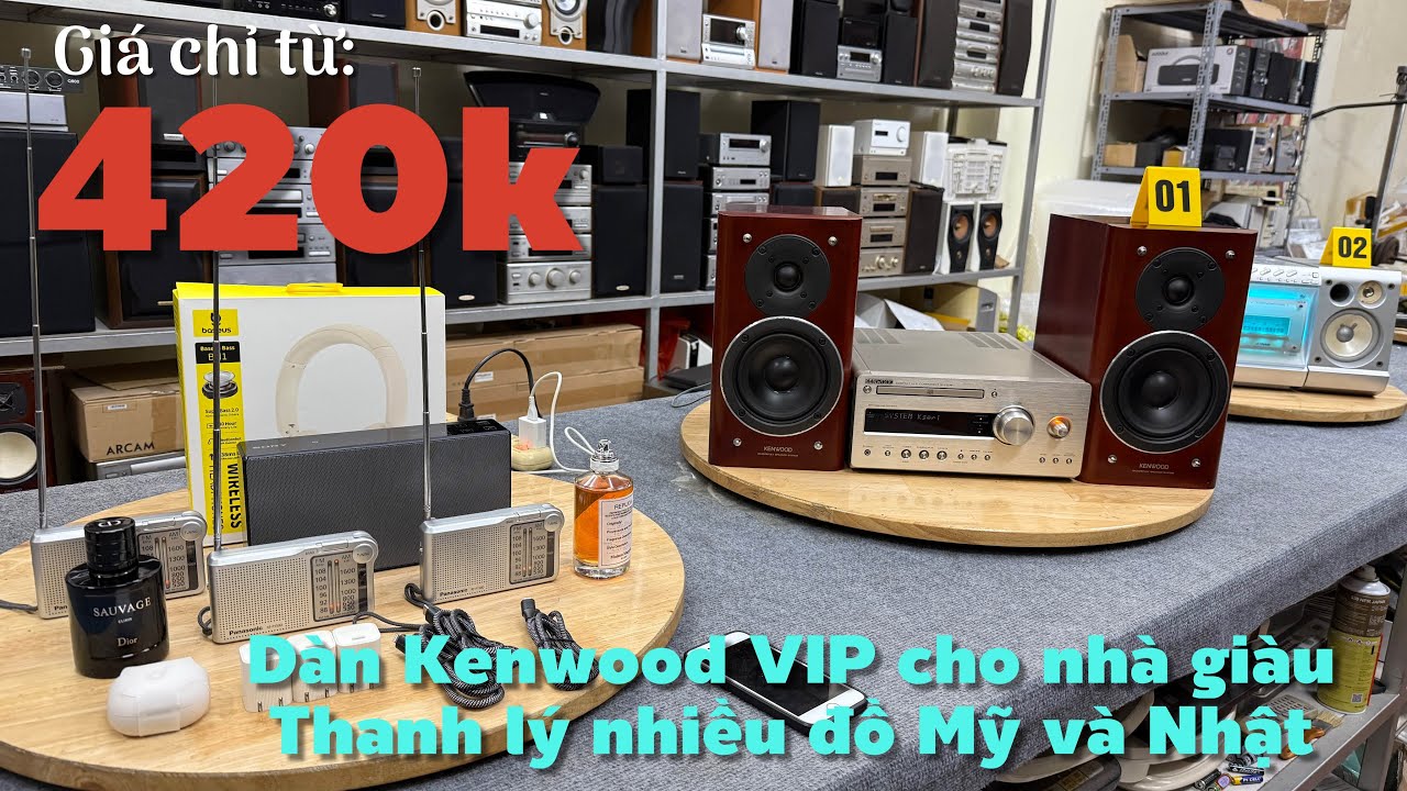 1/3/2026. Dàn siêu khủng Kenwood K711 loa K800 cao cấp. Đài Panasonic Nhật hàng thanh lý siêu thị