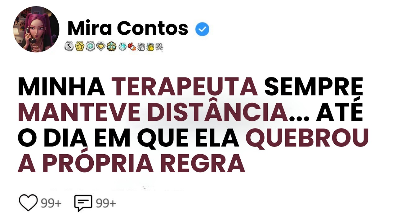 [HISTÓRIA COMPLETA] MINHA TERAPEUTA SEMPRE MANTEVE DISTÂNCIA ATÉ O DIA QUE QUEBROU A PRÓPRIA REGRA.