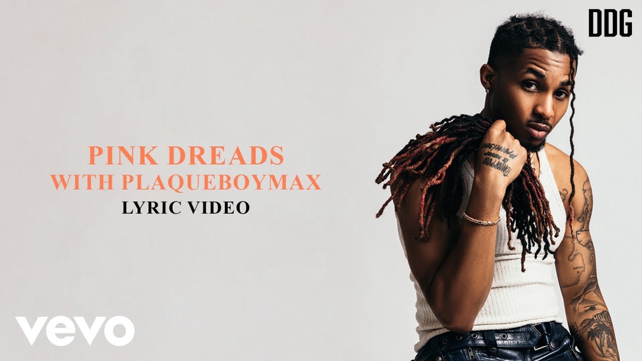 DDG, PlaqueBoyMax - pink dreads (Official Lyric Video)