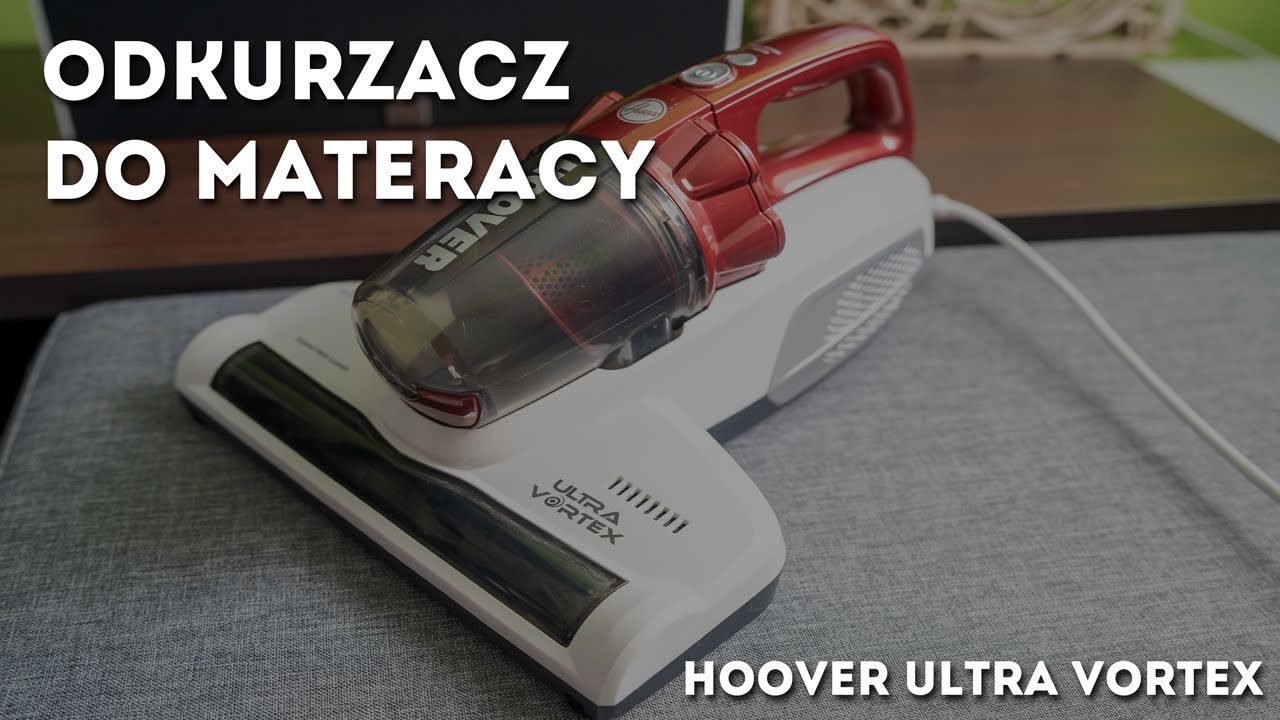 Odkurzacz do materacy Hoover Ultra Vortex - recenzja