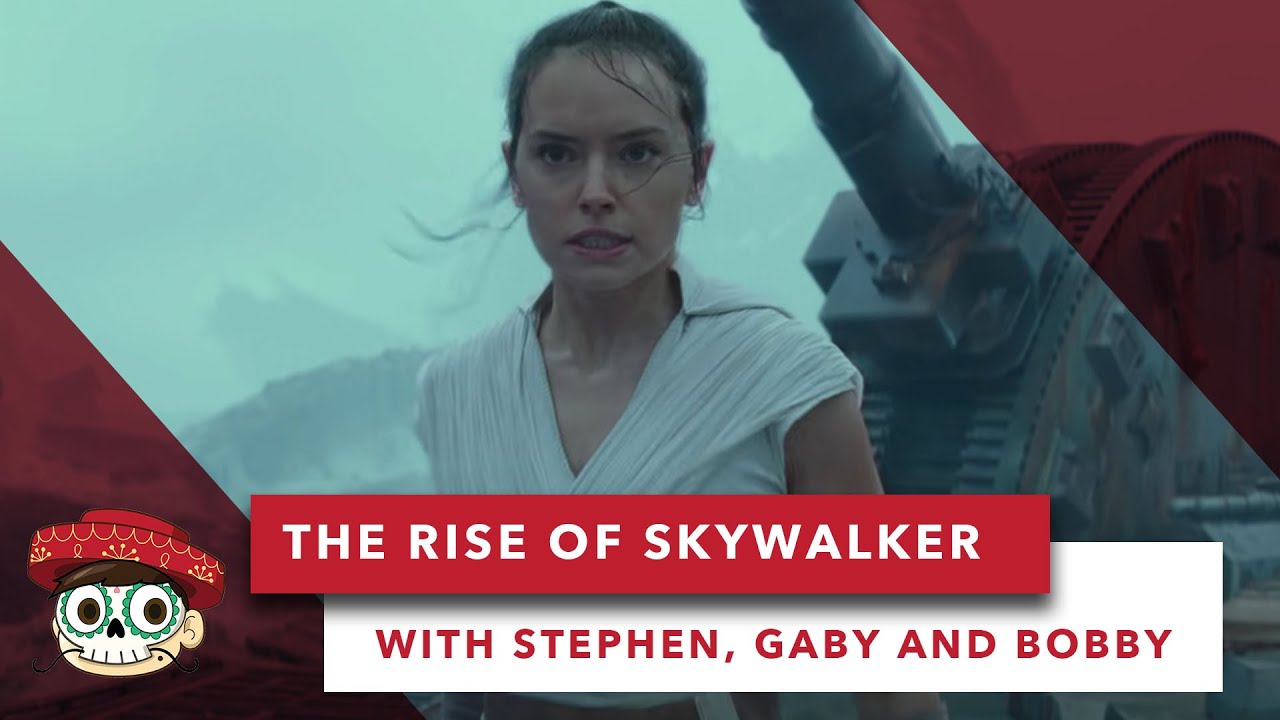 Movie Review: Star Wars: The Rise of Skywalker (feat. Gaby Recillas and Stephen Shin)
