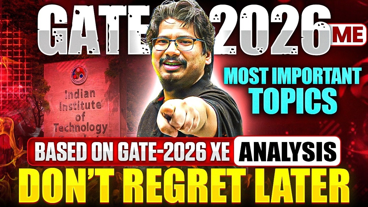 GATE 2026 ME: MOST IMPORTANT TOPICS You Can&rsquo;t Afford to Miss 😱 | Based On XE Paper By Negi Sir