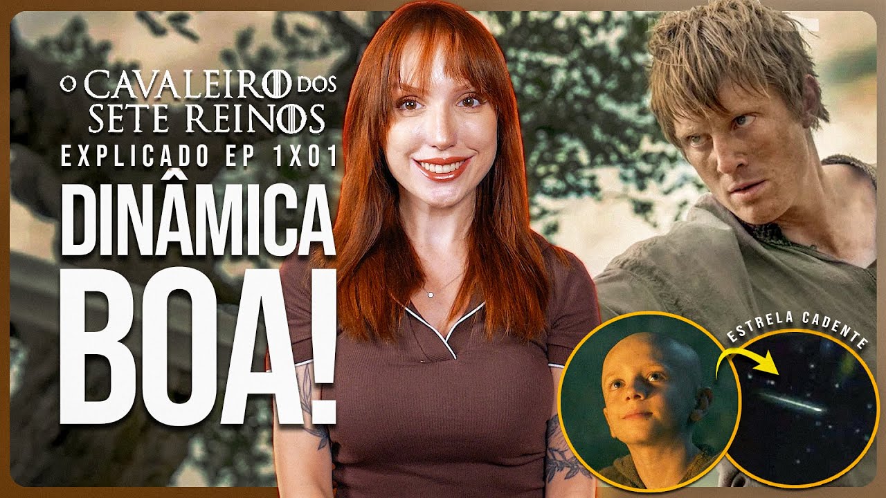O CAVALEIRO DOS SETE REINOS 1x01 EXPLICADO: ENCANTADA POR DUNK E EGG