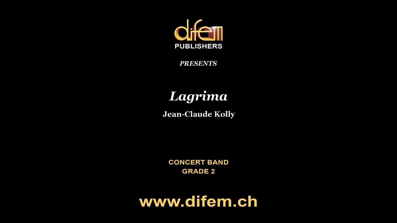 Lagrima, Original Piece for Concert Band, Jean-Claude Kolly