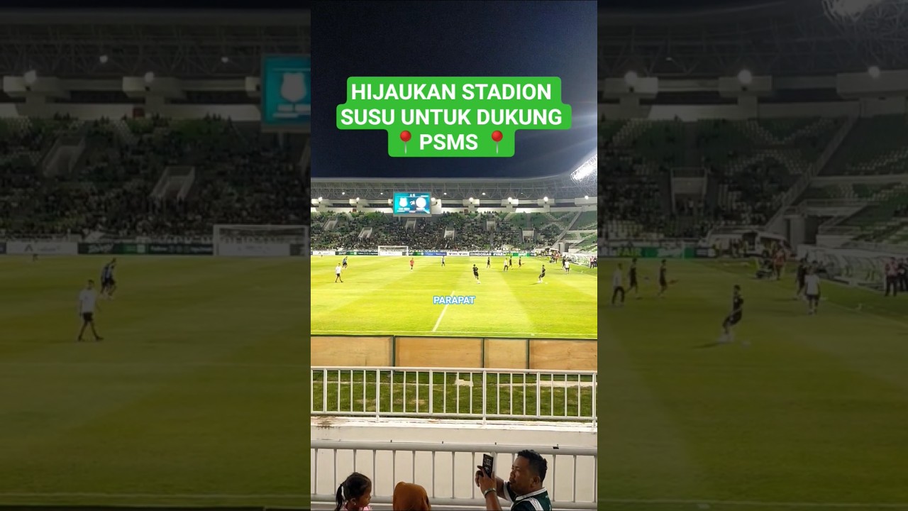 HIJAUKAN PSMS ‼️#psmsmedan #psms #stadionutamasumatrautara