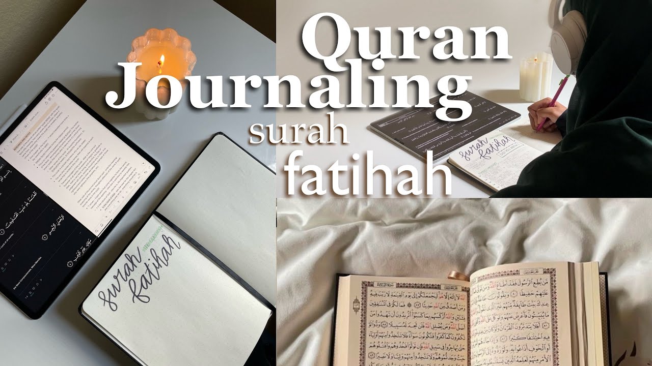 How To Quran Journal | quran journal with me 🎧 surah fatihah | tips to deeply connect w/ Allah