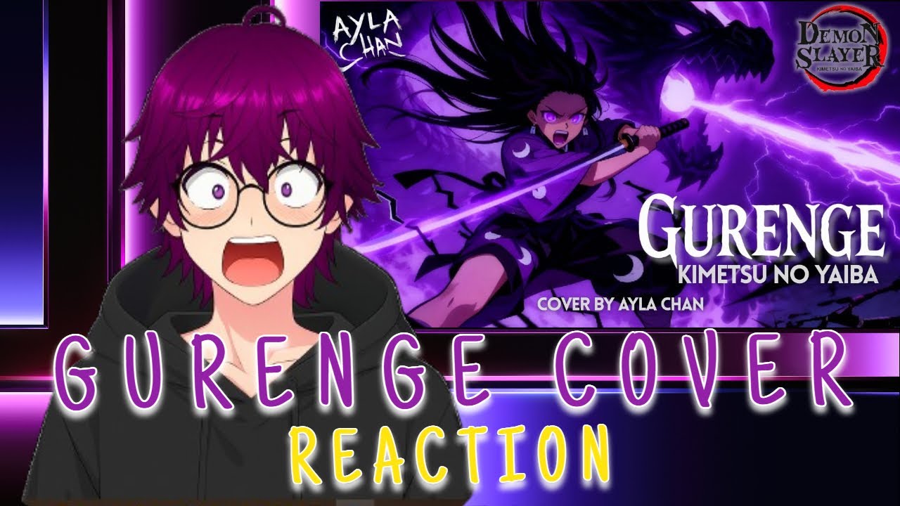Реакция на кавер Айлы-чан на песню Gurenge (Demon Slayer OP1).