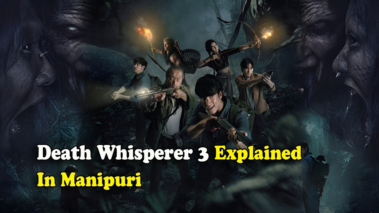 Death Whisperer 3 (Thailand Horror Film) Explained In Manipuri | Movie Plot Manipuri | 2026