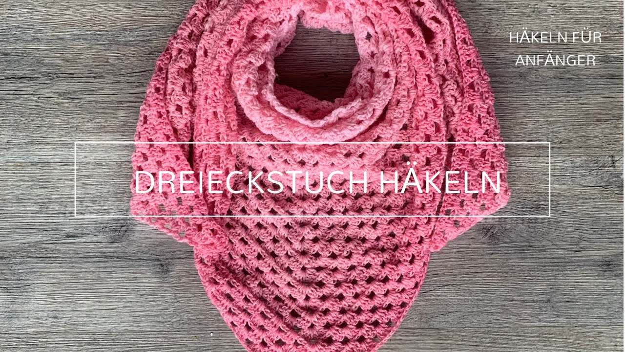 Dreieckstuch h&auml;keln - ganz einfach f&uuml;r Anf&auml;nger