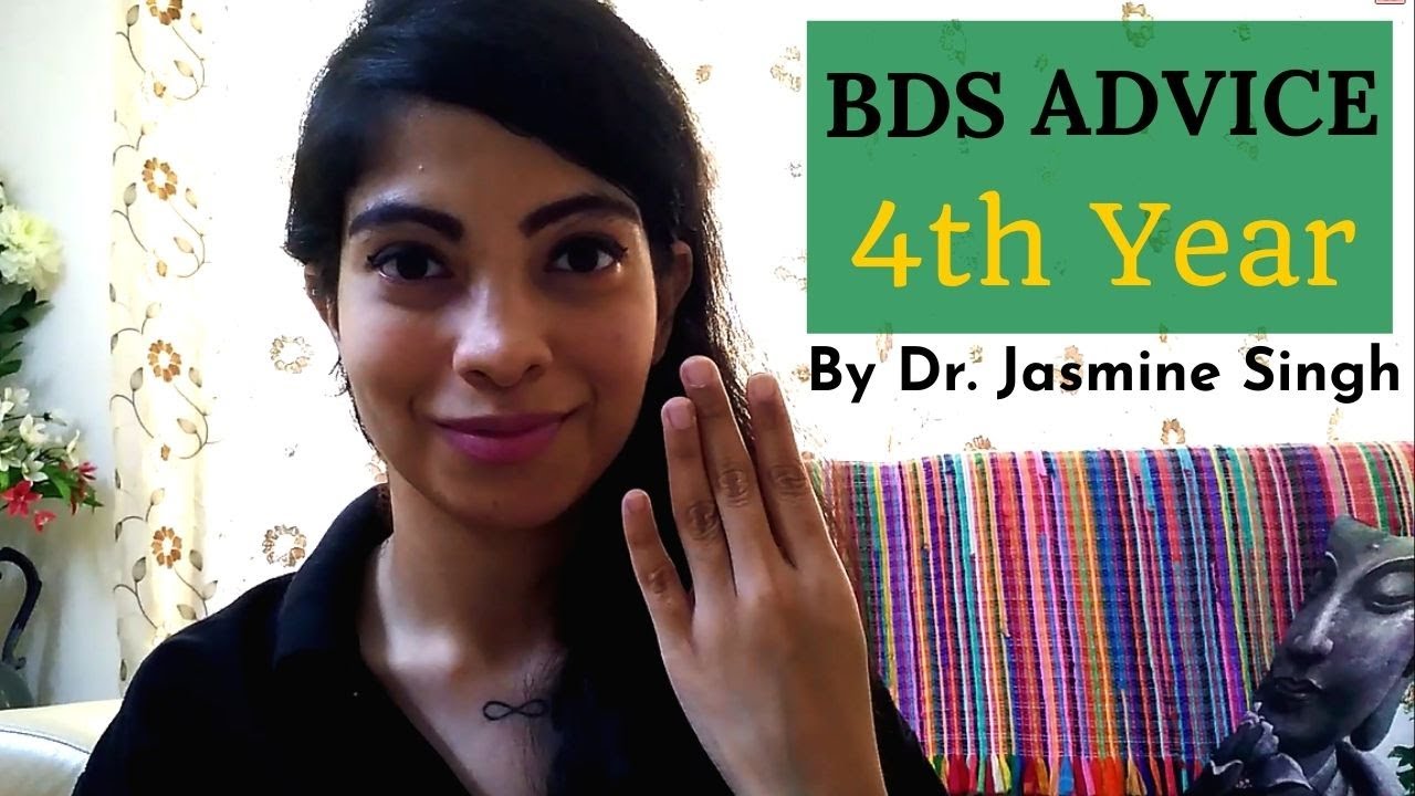 The BEST ADVICE for BDS (4th Year - Final Year) | How to Study in BDS Final Year - Dr. Jasmine Singh