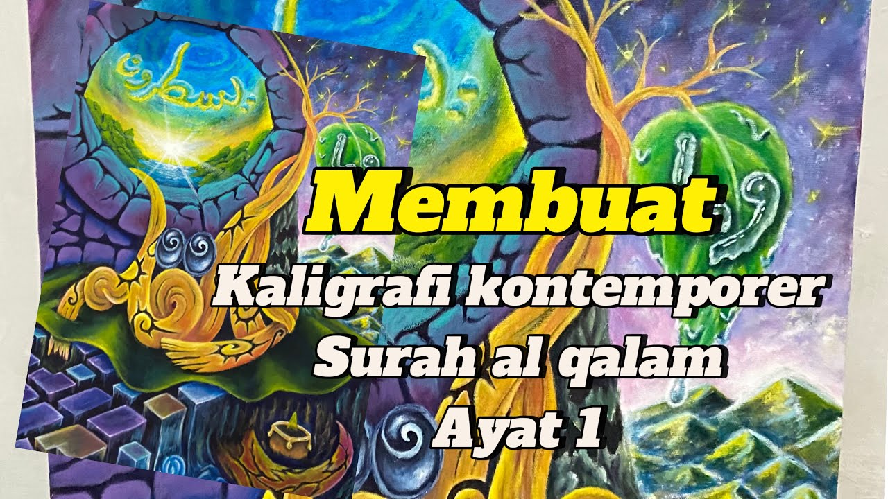 Membuat Kaligrafi Kontemporer Surah Al-Qalam Ayat 1