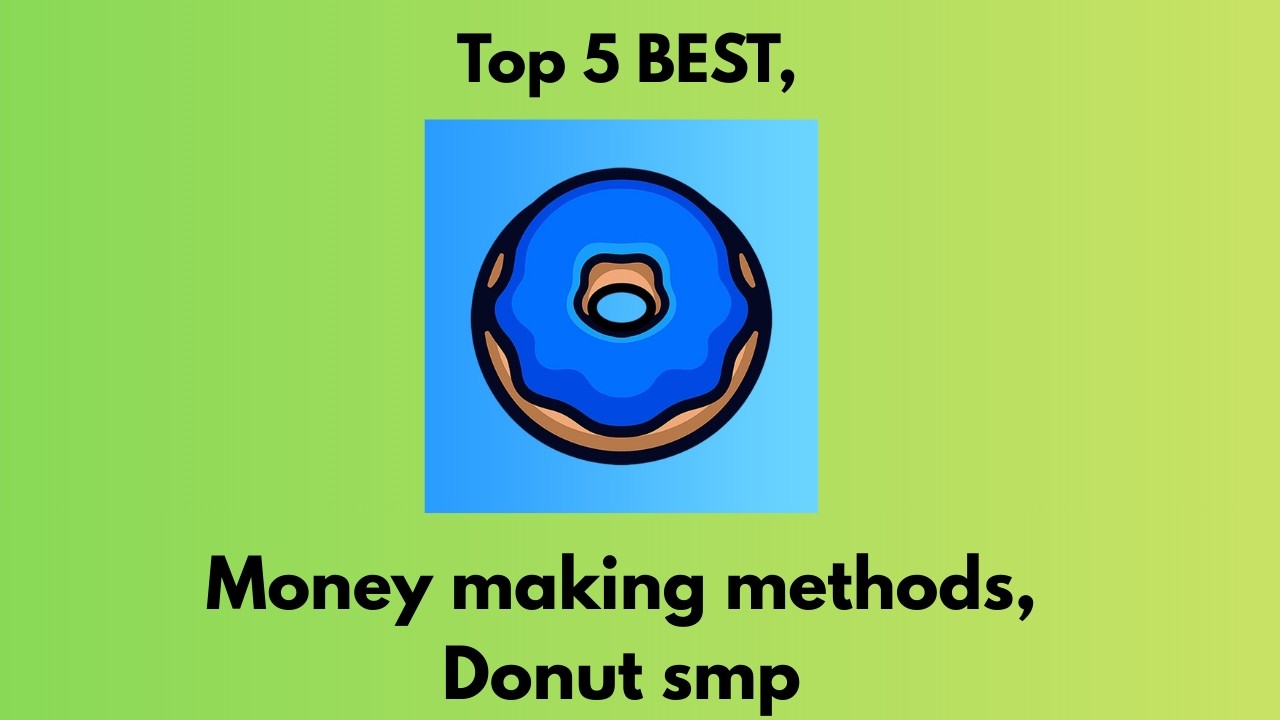 Top 5 best money making Methods Donut SMP.