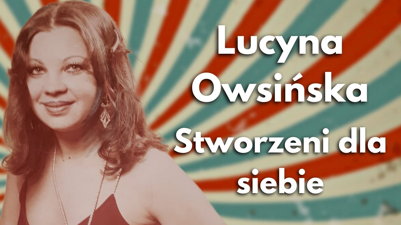 Lucyna Owsińska - Stworzeni dla siebie (1978)