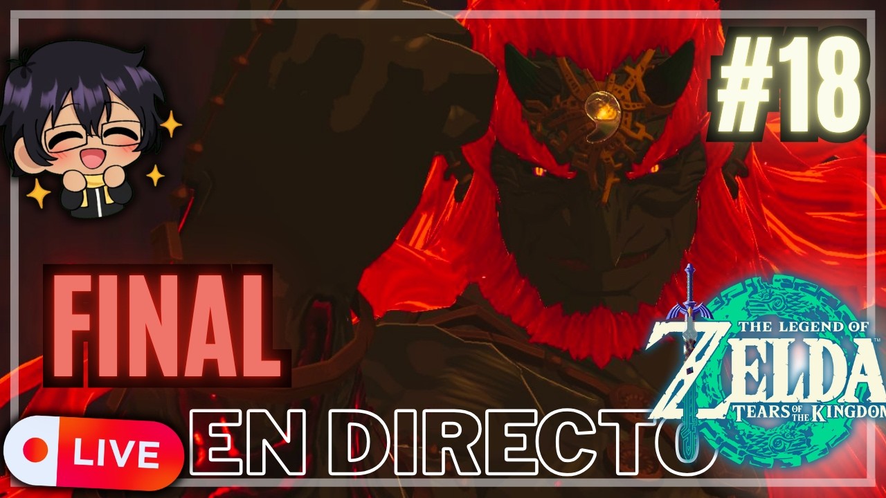 🔴 AHORA SI VAS A CAER GANONDORF - FINAL ZELDA TOTK  #18