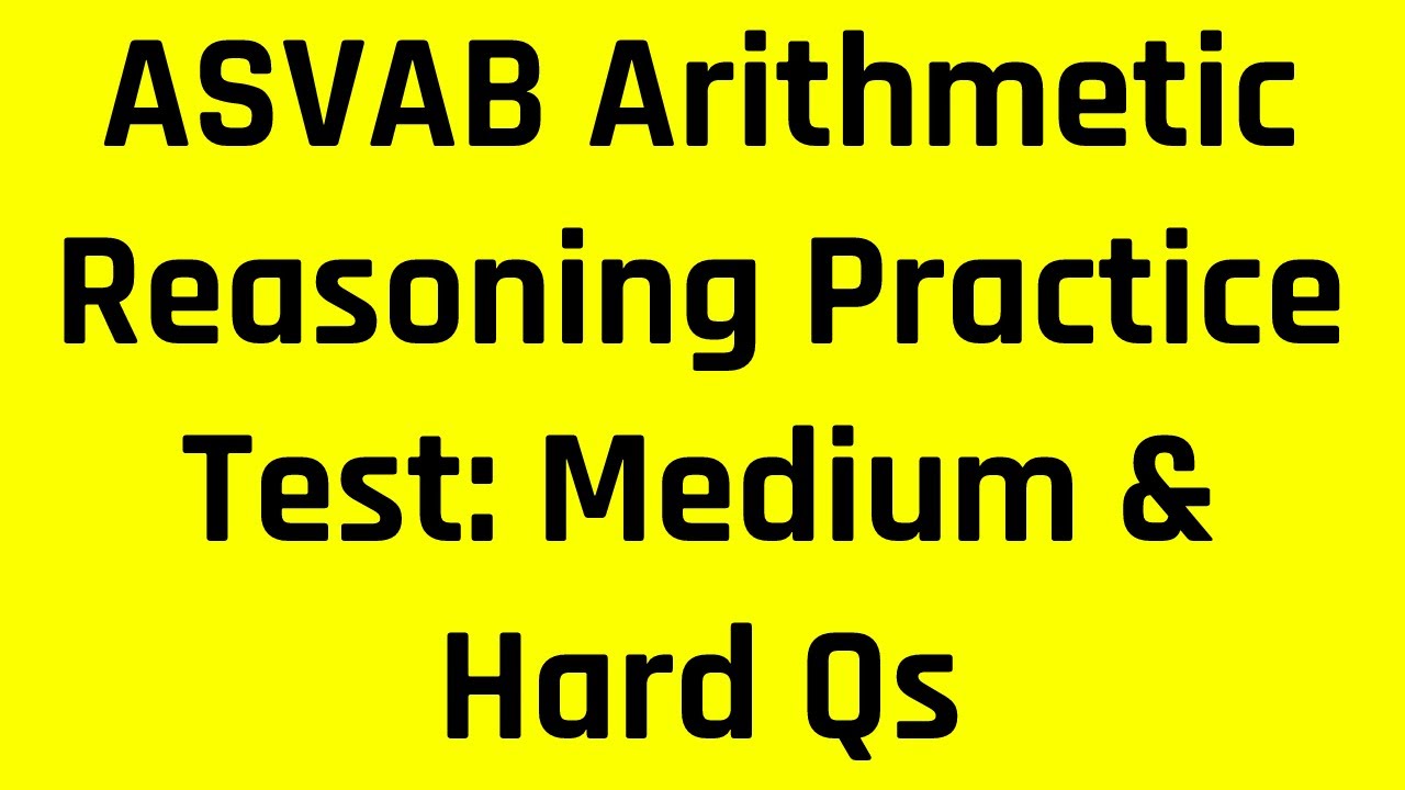 ASVAB AFQT Practice Test: The Arithmetic Reasoning Subtest (Free ASVAB Tutoring: Hard Questions)