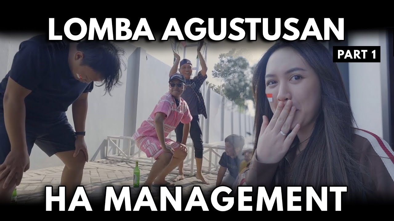 HA MANAGEMENT LOMBA AGUSTUSAN | HUT RI KE-79 | PART 1