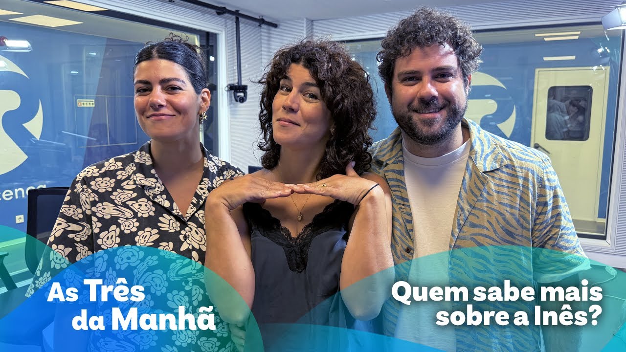 Quem Sabe mais sobre a Inês Lopes Gonçalves? - As Três da Manhã