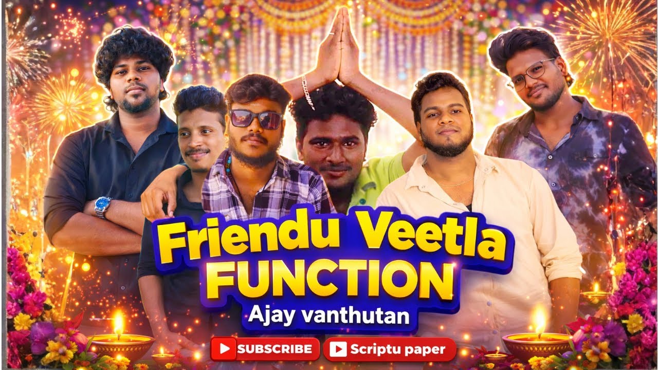 Friendu Veetla Function 😂🔥 | Ajay Vanthutan | Scriptu Paper #comedy #funny #vlogs