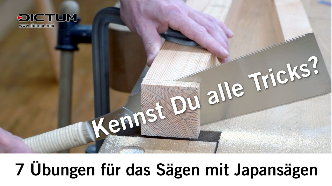 Lerne das Sägen mit einer Japansäge - 7 Übungen zum präzisen Sägen inkl. Fehlerkorrekturen
