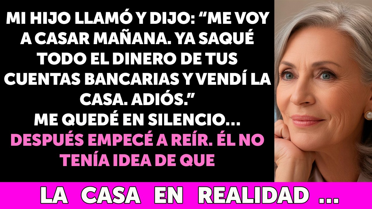 Mi hijo me dijo “Mañana me caso, vacié tu cuenta del banco”  Empecé a reír… si supiera la verdad