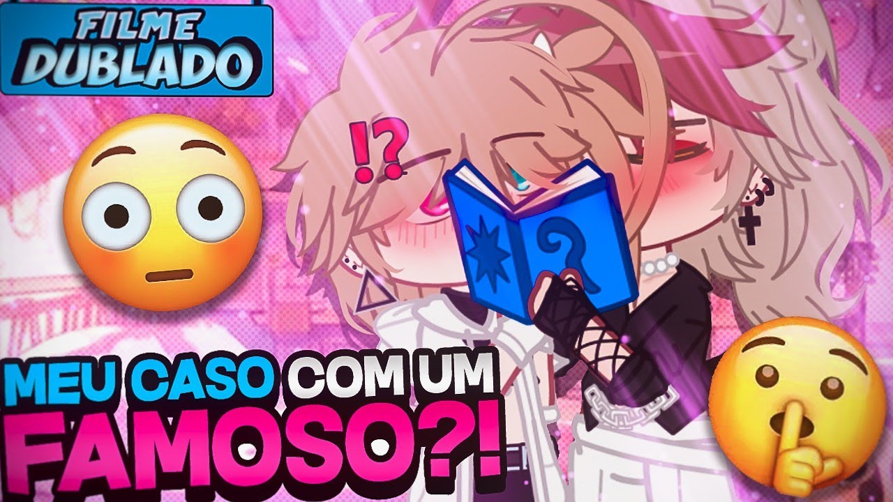 [DUBLADO] Meu CASO Com Um... FAMOSO?!  🤫 | O Filme | Gacha Club