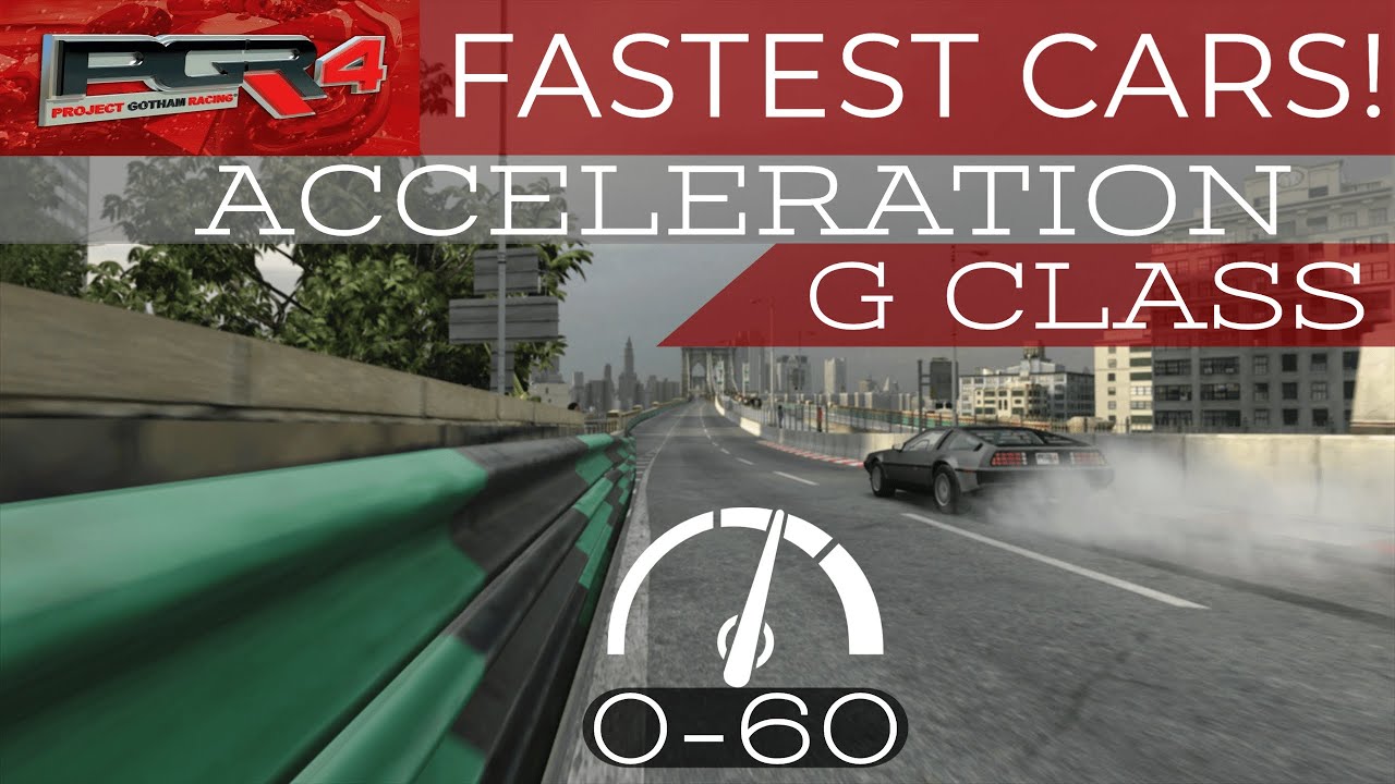 Project Gotham Racing 4 (PGR4) Fastest Cars! - Acceleration Tests - G Class