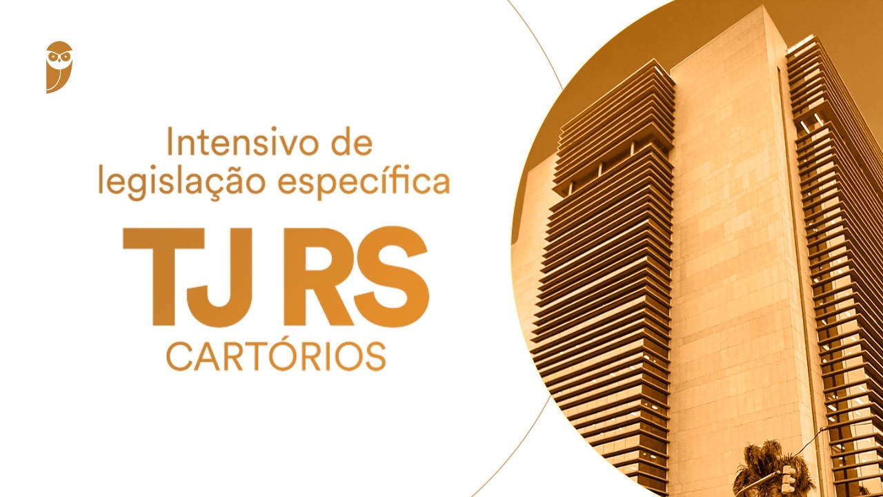 Intensivo de legislação específica TJ RS (Cartórios): Registro de Imóveis - Rafael Spínola Castro