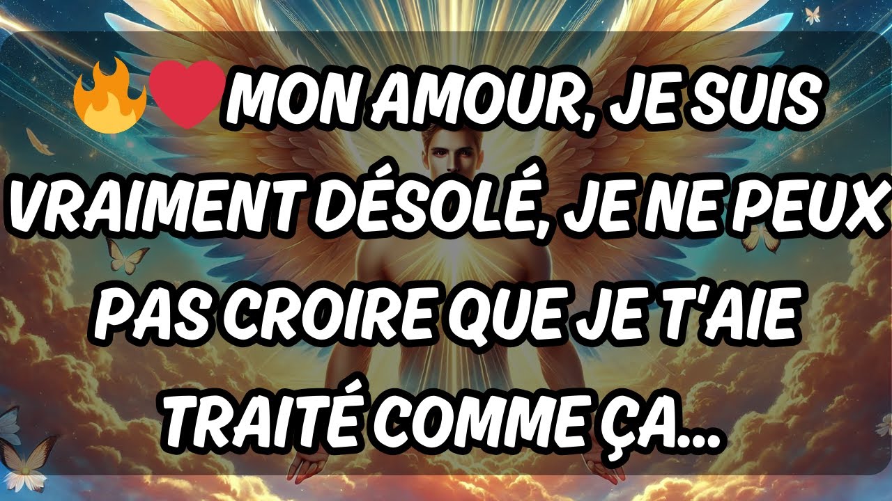 🔥❤️Mon Amour, JE SUIS VRAIMENT DÉSOLÉ, JE NE PEUX PAS CROIRE QUE JE T'AIE TRAITÉ COMME ÇA...