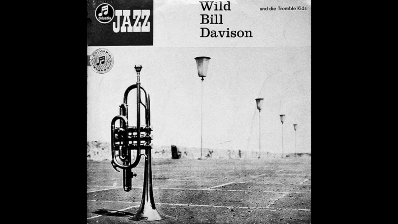 Wild Bill Davison & The Tremble Kids - Save It Pretty Mama