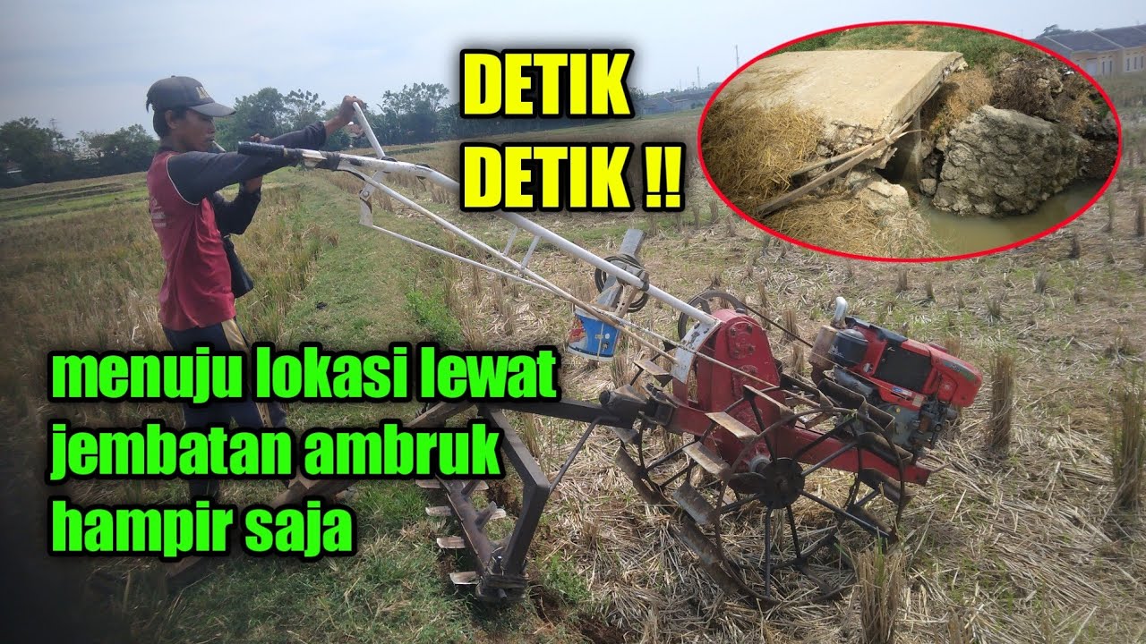 TRAKTOR SAWAH !! perjalanan menuju lokasi yang melelahkan dan jauh