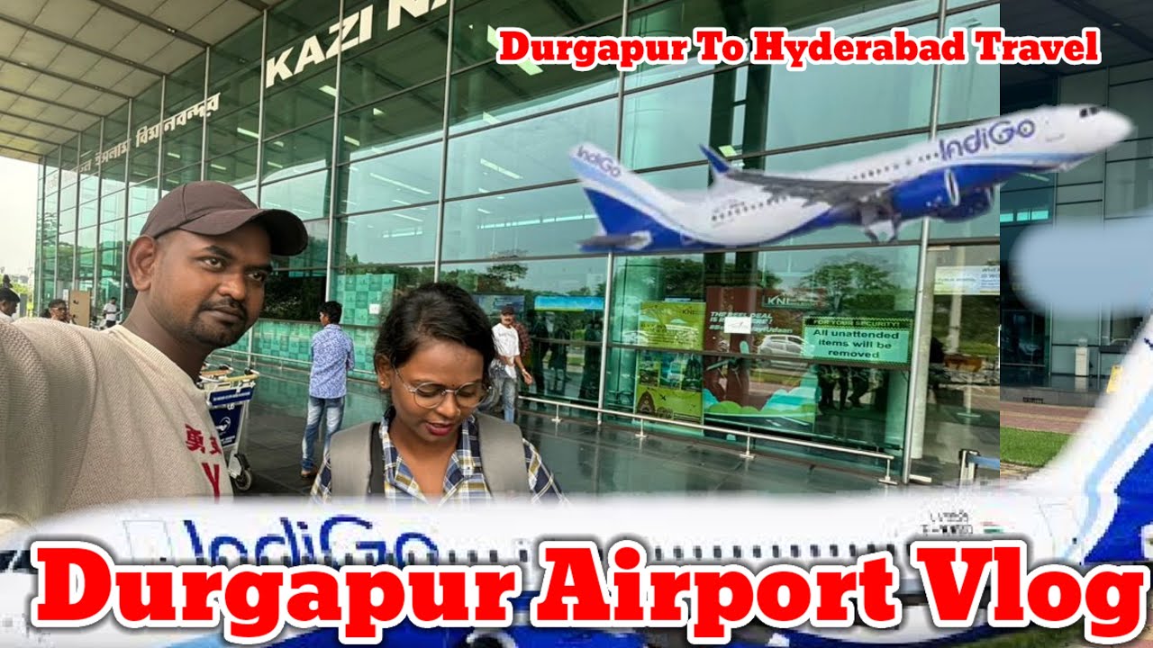 Durgapur To Hyderabad Travel|| Durgapur Kazi Nazrul Islam Airport ||Andal Airport |Durgapur AirPort|