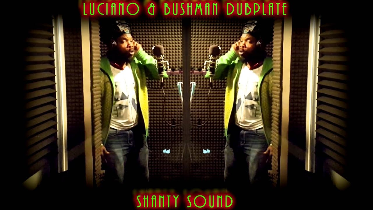 LUCIANO & BUSHMAN dubplate {Shanty Sound} @ dainjamentalz u$a 4