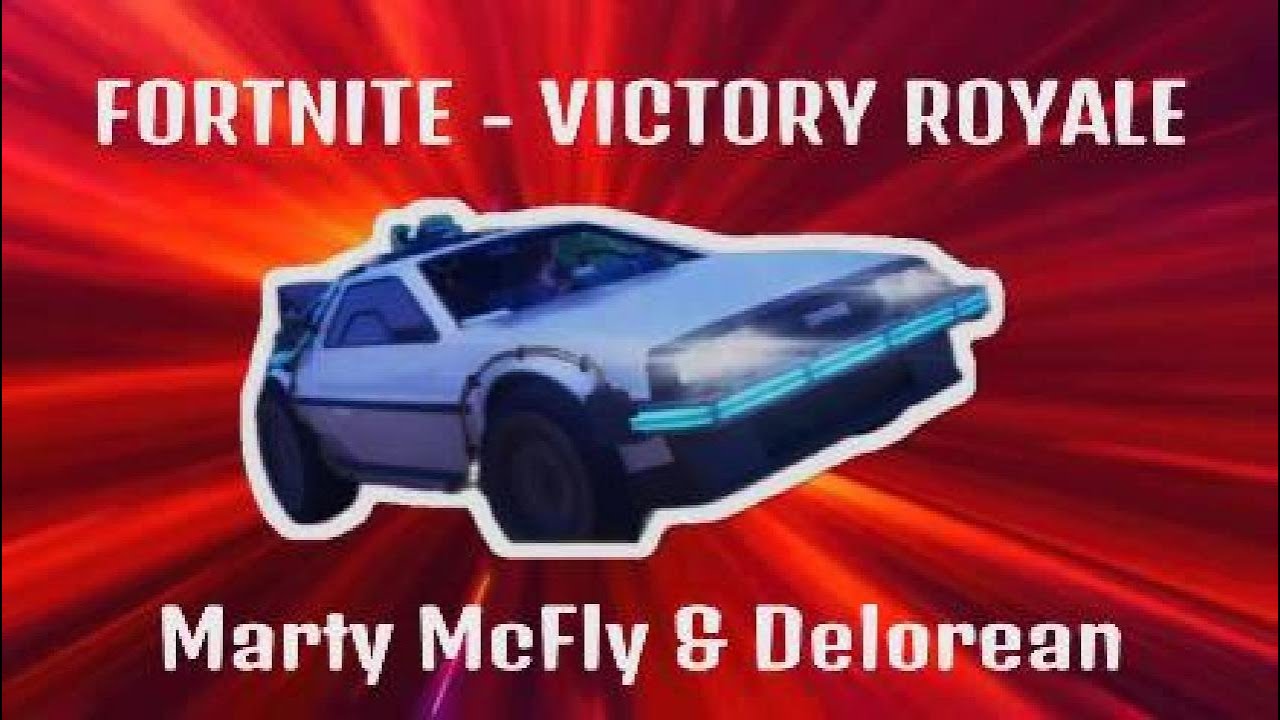 FORTNITE - VICTORY ROYALE with Marty McFly & Delorean