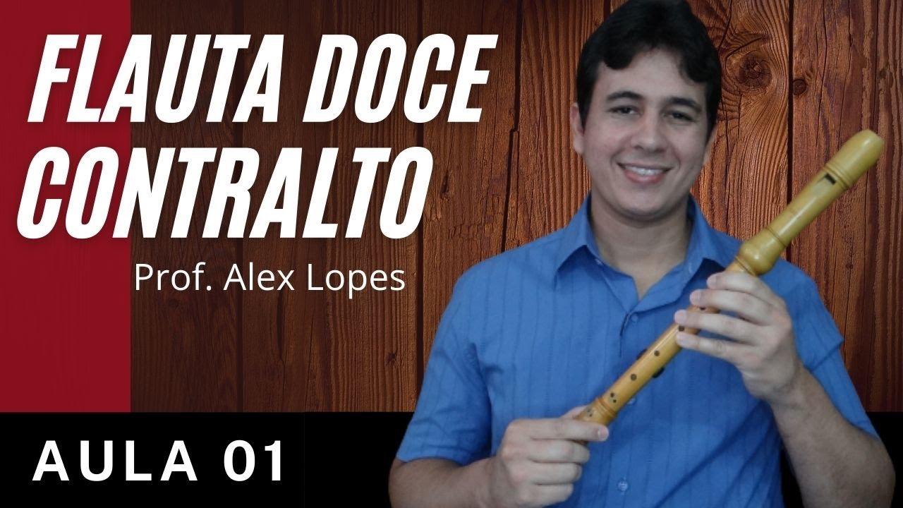 PRIMEIROS PASSOS NA FLAUTA DOCE CONTRALTO | AULA 1