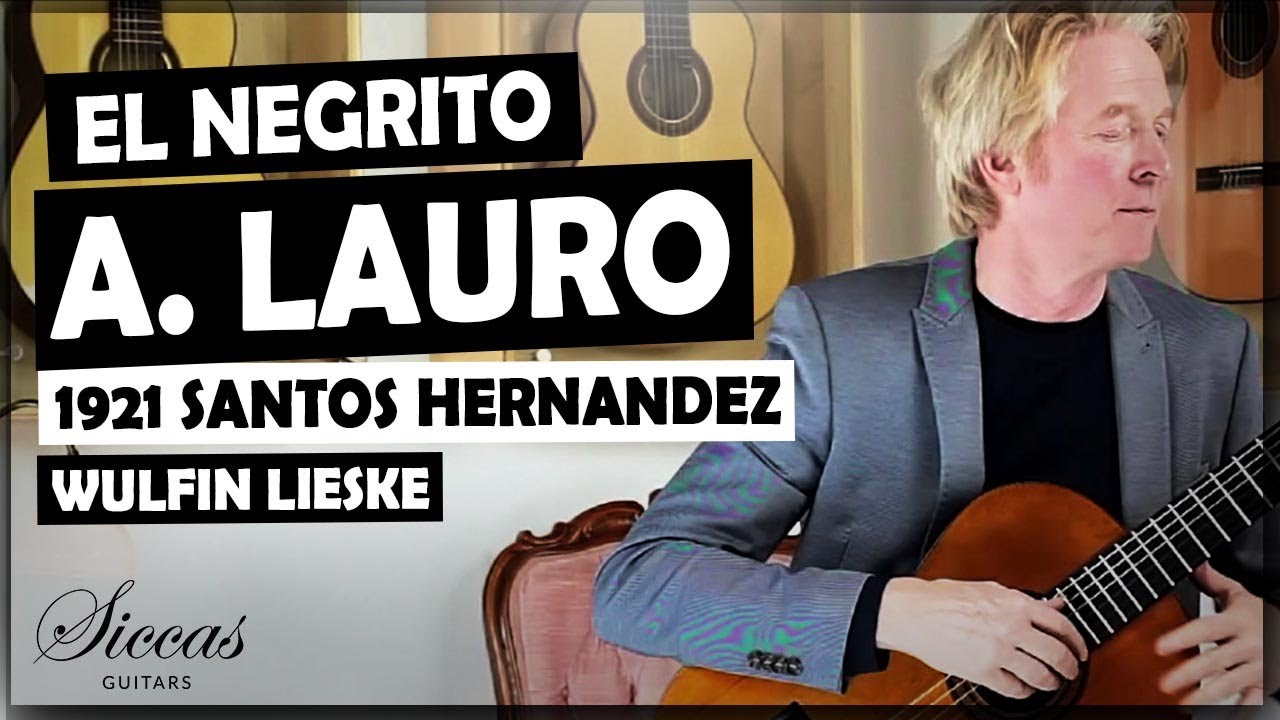 Wulfin Lieske plays Antonio Lauro - El Negrito - Vals Venezolano on a Santos Hernandez 1921