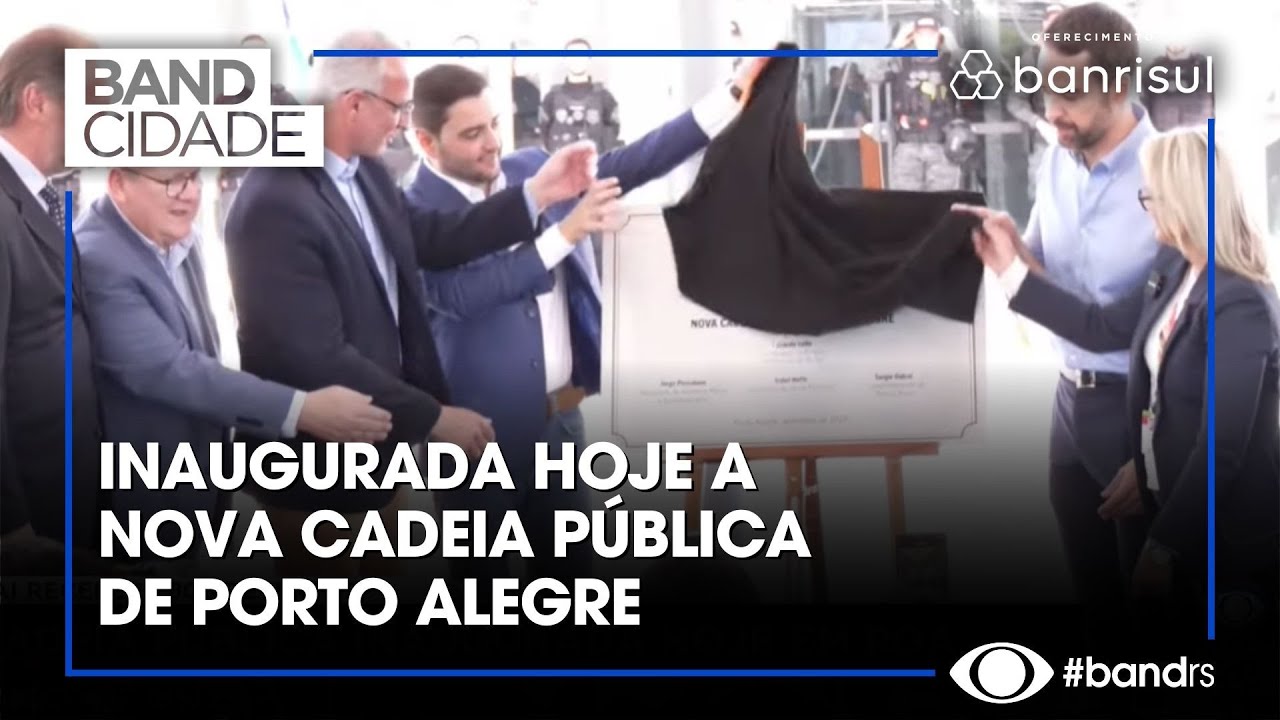 Inaugurada hoje a nova Cadeia Pública de Porto Alegre